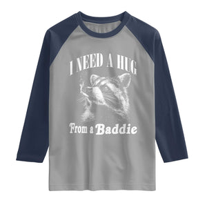 I Need A Hug from A Baddie Raglan Shirt Funny Raccoon Smoking Sarcastic TS14 Sport Gray Navy Print Your Wear