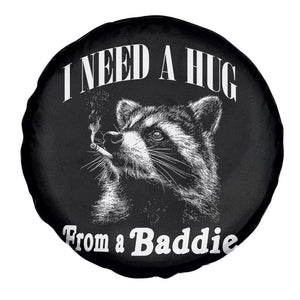 I Need A Hug from A Baddie Spare Tire Cover Funny Raccoon Smoking Sarcastic TS14 Print Your Wear