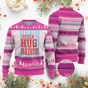 I Need A Hug from A Baddie Ugly Christmas Sweater Retro Game Day Season Funny Saying Quote TS14 Hot Pink Print Your Wear