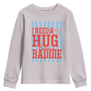 I Need A Hug from A Baddie Youth Sweatshirt Retro Game Day Season Funny Saying Quote TS14 Ice Gray Print Your Wear