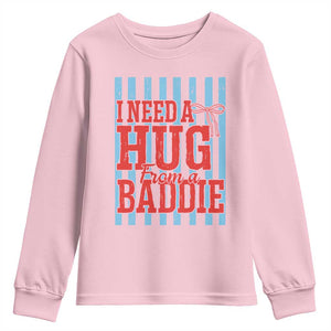 I Need A Hug from A Baddie Youth Sweatshirt Retro Game Day Season Funny Saying Quote TS14 Light Pink Print Your Wear