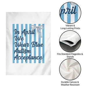 Autism Acceptance Garden Flag In April We Wear Blue Support Neurodivergent TS14 Print Your Wear