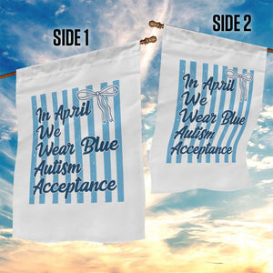 Autism Acceptance Garden Flag In April We Wear Blue Support Neurodivergent TS14 Print Your Wear
