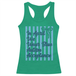 Autism Acceptance Racerback Tank Top In April We Wear Blue Support Neurodivergent TS14 Irish Green Print Your Wear