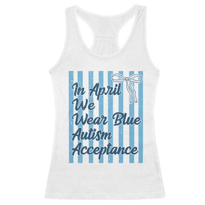 Autism Acceptance Racerback Tank Top In April We Wear Blue Support Neurodivergent TS14 White Print Your Wear