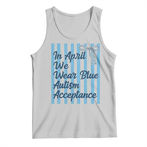 Autism Acceptance Tank Top In April We Wear Blue Support Neurodivergent TS14 Ash Print Your Wear