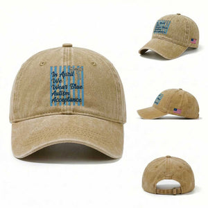 Autism Acceptance Washed Cotton Baseball Cap In April We Wear Blue Support Neurodivergent TS14 Washed Cap Universal Fit Khaki Print Your Wear