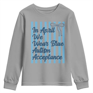 Autism Acceptance Youth Sweatshirt In April We Wear Blue Support Neurodivergent TS14 Sport Gray Print Your Wear