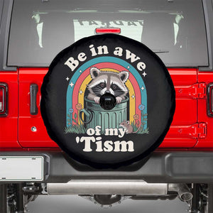 Be in Awe of My Tism Spare Tire Cover Funny Raccoon Autism Acceptance TS14 Black Print Your Wear