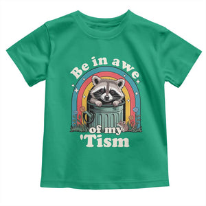 Be in Awe of My Tism Toddler T Shirt Funny Raccoon Autism Acceptance TS14 Irish Green Print Your Wear