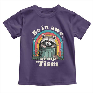 Be in Awe of My Tism Toddler T Shirt Funny Raccoon Autism Acceptance TS14 Purple Print Your Wear