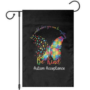 Autism Acceptance Garden Flag In A World Where You Can Be Anything Be Kind Butterfly Puzzle TS14 Black Print Your Wear
