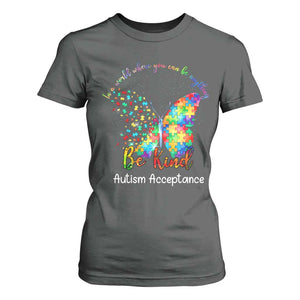 Autism Acceptance T Shirt For Women In A World Where You Can Be Anything Be Kind Butterfly Puzzle TS14 Dark Heather Print Your Wear