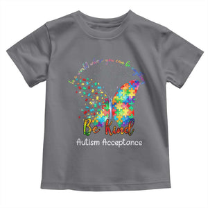 Autism Acceptance Toddler T Shirt In A World Where You Can Be Anything Be Kind Butterfly Puzzle TS14 Charcoal Print Your Wear