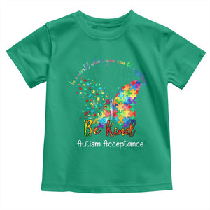 Autism Acceptance Toddler T Shirt In A World Where You Can Be Anything Be Kind Butterfly Puzzle TS14 Irish Green Print Your Wear