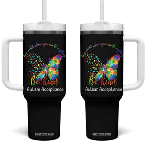Autism Acceptance Tumbler With Handle In A World Where You Can Be Anything Be Kind Butterfly Puzzle TS14 One Size: 40 oz Black Print Your Wear