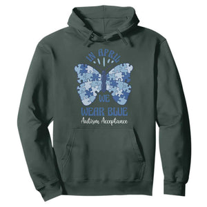 Autism Acceptance Hoodie In April We Wear Blue Special Education Teacher TS14 Dark Forest Green Print Your Wear