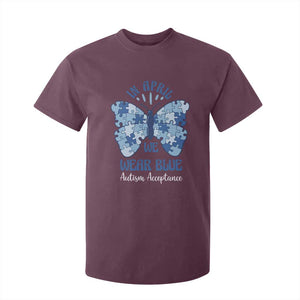 Autism Acceptance T Shirt For Kid In April We Wear Blue Special Education Teacher TS14 Maroon Print Your Wear