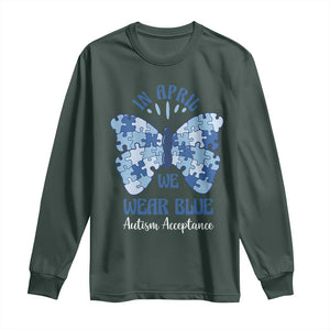 Autism Acceptance Long Sleeve Shirt In April We Wear Blue Special Education Teacher TS14 Dark Forest Green Print Your Wear
