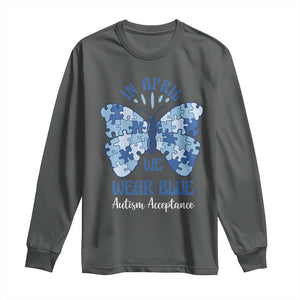Autism Acceptance Long Sleeve Shirt In April We Wear Blue Special Education Teacher TS14 Dark Heather Print Your Wear