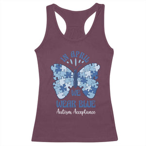 Autism Acceptance Racerback Tank Top In April We Wear Blue Special Education Teacher TS14 Maroon Print Your Wear