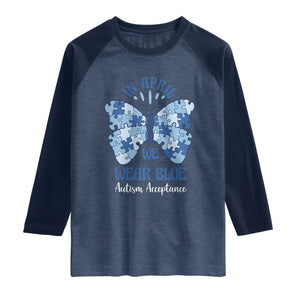 Autism Acceptance Raglan Shirt In April We Wear Blue Special Education Teacher TS14 Heather Denim Navy Print Your Wear
