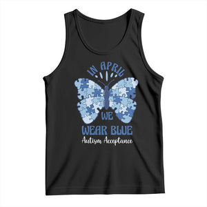 Autism Acceptance Tank Top In April We Wear Blue Special Education Teacher TS14 Black Print Your Wear