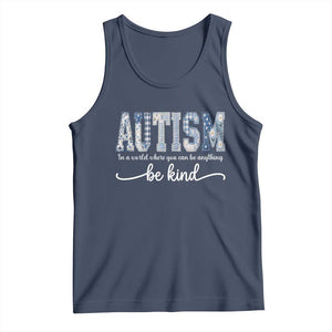 Autism Acceptance Tank Top In A World Where You Can Be Anything Be Kind TS14 Navy Print Your Wear