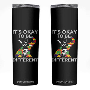 Autism Acceptance Skinny Tumbler It's Okay To Be Different TS14 Black Print Your Wear