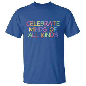 Autism Acceptance T Shirt Celebrate Minds of All Kinds TS14 Royal Blue Print Your Wear