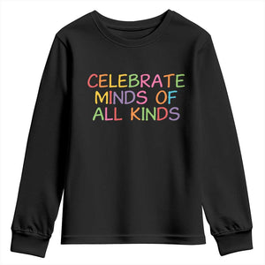 Autism Acceptance Youth Sweatshirt Celebrate Minds of All Kinds TS14 Black Print Your Wear