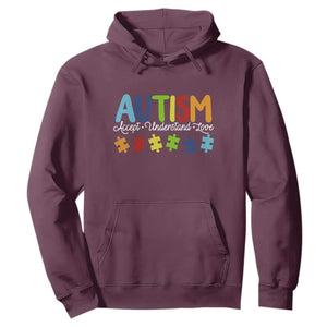Autism Acceptance Hoodie Accept Understand Love Special Education Teacher Gift TS14 Maroon Print Your Wear