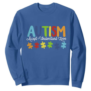 Autism Acceptance Sweatshirt Accept Understand Love Special Education Teacher Gift TS14 Royal Blue Print Your Wear