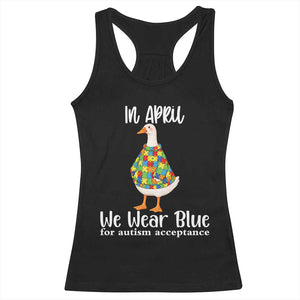 Funny Silly Goose Neurodivergent Support Racerback Tank Top In April We Wear Blue For Autism Acceptance TS14 Black Print Your Wear