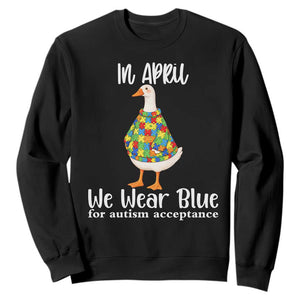 Funny Silly Goose Neurodivergent Support Sweatshirt In April We Wear Blue For Autism Acceptance TS14 Black Print Your Wear
