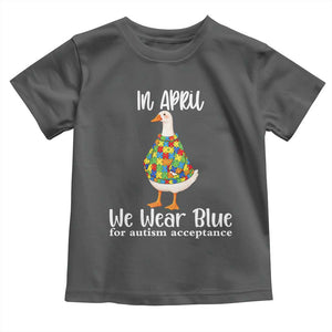 Funny Silly Goose Neurodivergent Support Toddler T Shirt In April We Wear Blue For Autism Acceptance TS14 Dark Heather Print Your Wear