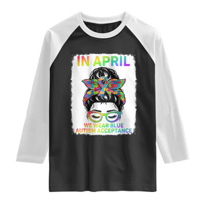 Autism Acceptance Raglan Shirt Neurodivergent Support Messy Bun Ribbon Puzzle TS14 Black White Print Your Wear