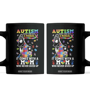 Autism Acceptance Coffee Mug Doesn't Come with a Manual Autism Mom TS14 Black Print Your Wear