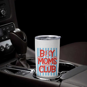 Boy Moms Club Tumbler Cup Funny Motherhood Baseball Gift For Mom TS14 Print Your Wear