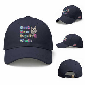 Good Moms Say Bad Words Baseball Cap Funny Sarcastic Mom Mother’s Day Gift TS14 Baseball Cap Universal Fit Navy Print Your Wear