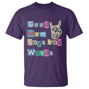 Good Moms Say Bad Words T Shirt Funny Sarcastic Mom Mother’s Day Gift TS14 Purple Print Your Wear