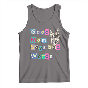 Good Moms Say Bad Words Tank Top Funny Sarcastic Mom Mother’s Day Gift TS14 Deep Heather Print Your Wear