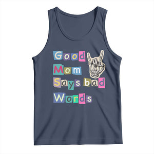 Good Moms Say Bad Words Tank Top Funny Sarcastic Mom Mother’s Day Gift TS14 Navy Print Your Wear