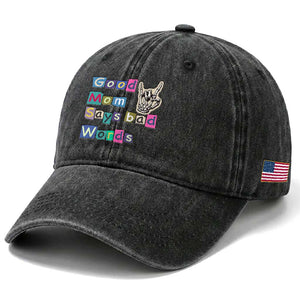 Good Moms Say Bad Words Washed Cotton Baseball Cap Funny Sarcastic Mom Mother’s Day Gift TS14 Print Your Wear