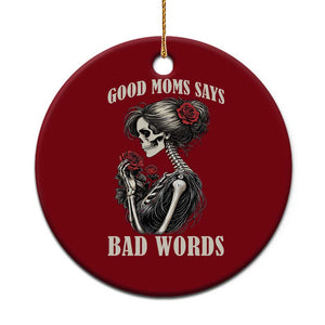 Good Moms Say Bad Words Ceramic Ornament Funny Sarcastic Skeleton Mom Mother’s Day TS14 1pc Red Print Your Wear
