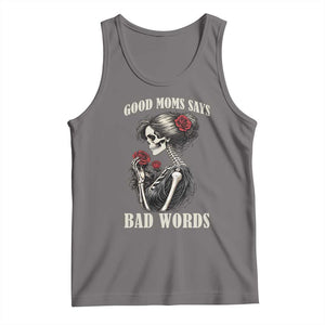 Good Moms Say Bad Words Tank Top Funny Sarcastic Skeleton Mom Mother’s Day TS14 Deep Heather Print Your Wear