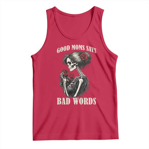 Good Moms Say Bad Words Tank Top Funny Sarcastic Skeleton Mom Mother’s Day TS14 Red Print Your Wear