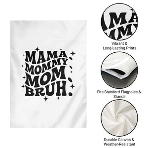 Mama Mommy Mom Bruh Garden Flag Funny Mom Life Mother’s Day Gift TS14 Print Your Wear