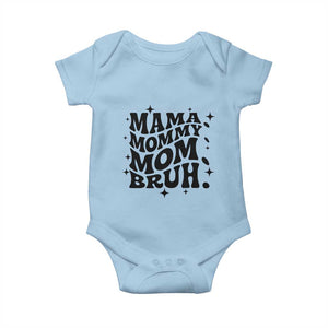 Mama Mommy Mom Bruh Baby Onesie Funny Mom Life Mother’s Day Gift TS14 Light Blue Print Your Wear
