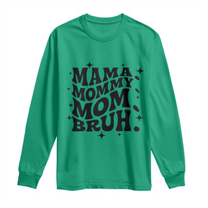 Mama Mommy Mom Bruh Long Sleeve Shirt Funny Mom Life Mother’s Day Gift TS14 Irish Green Print Your Wear